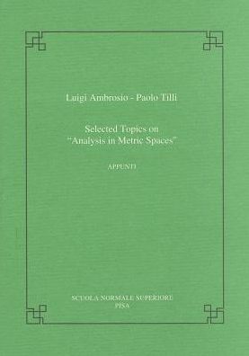 Cover for Luigi Ambrosio · Selected topics on Analysis in Metric Spaces - Publications of the Scuola Normale Superiore (Paperback Bog) (2000)