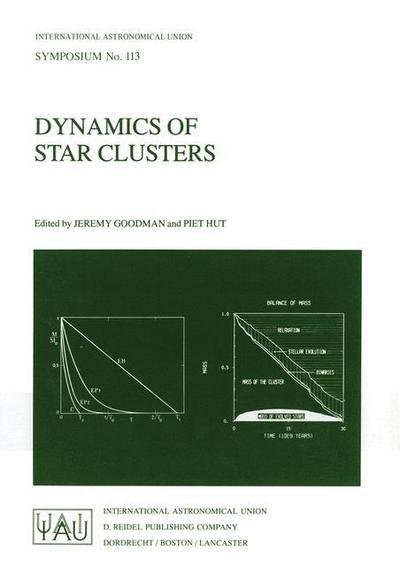 Cover for International Astronomical Union · Dynamics of Star Clusters: Proceeding of the 113th Symposium of the International Astronomical Union, held in Princeton, New Jersey, U.S.A, 29 May - 1 June, 1984 - International Astronomical Union Symposia (Paperback Bog) [Softcover reprint of the original 1st ed. 1985 edition] (1985)