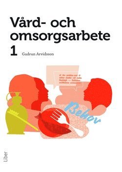 Cover for Gudrun Arvidsson · Vård- och omsorgsarbete 1 (Paperback Book) [Ned edition] (2012)