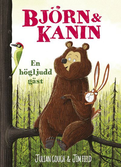 Cover for Julian Gough · Björn och Kanin: Björn och Kanin. En högljudd gäst (Gebundesens Buch) (2017)