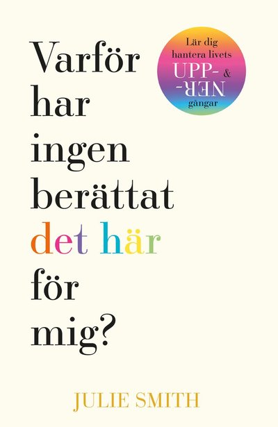 Cover for Julie Smith · Varför har ingen berättat det här för mig? (mjukband) (Bog) (2023)