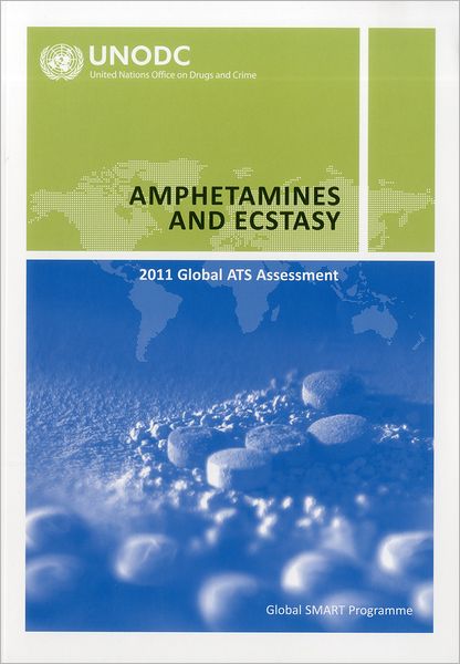 Cover for United Nations: Office on Drugs and Crime · Amphetamines and Ecstasy: 2011 Global ATS Assessment (Paperback Book) (2011)