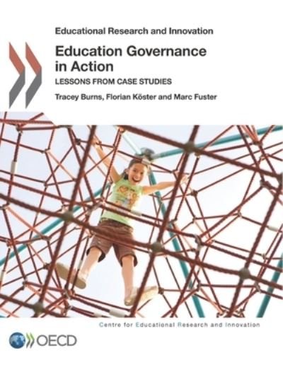 Educational governance in action - Tracey Burns - Livres - Organization for Economic Co-operation a - 9789264262652 - 23 septembre 2016
