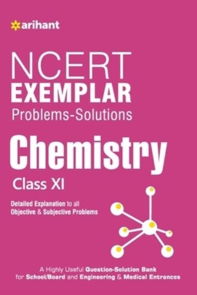 Ncert Exemplar Problems-Solutions Chemistry Class 11th - Experts - Books - Arihant Publishers - 9789351762652 - August 10, 2019