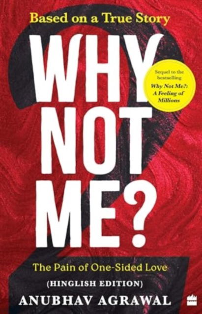 Cover for Anubhav Agrawal · Why Not Me? - 2: The Pain of One-Sided Love (Paperback Book) (2024)