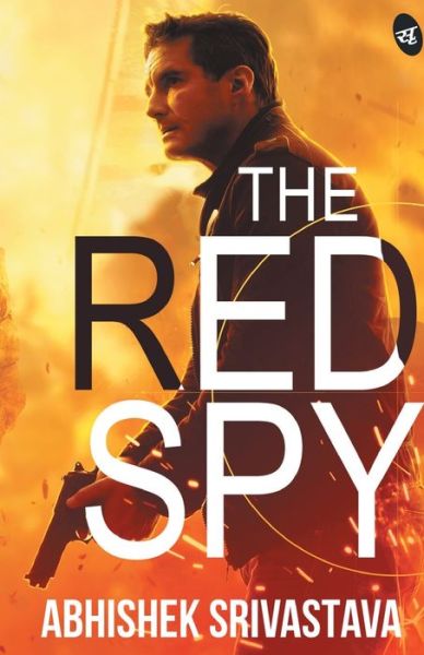 Cover for Abhishek Srivastava · The Red Spy (Paperback Book) (2019)