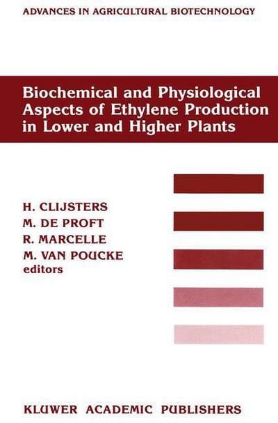 Cover for H Clijsters · Biochemical and Physiological Aspects of Ethylene Production in Lower and Higher Plants: Proceedings of a Conference held at the Limburgs Universitair Centrum, Diepenbeek, Belgium, 22-27 August 1988 - Advances in Agricultural Biotechnology (Paperback Bog) [Softcover reprint of the original 1st ed. 1989 edition] (2011)