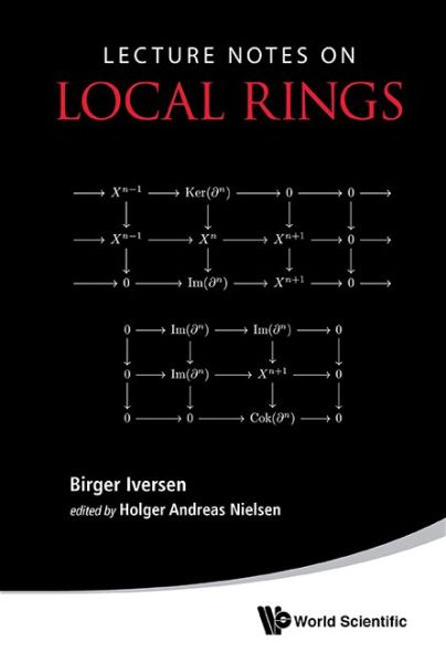 Cover for Iversen, Birger (Aarhus Univ, Denmark) · Lecture Notes On Local Rings (Hardcover Book) (2014)