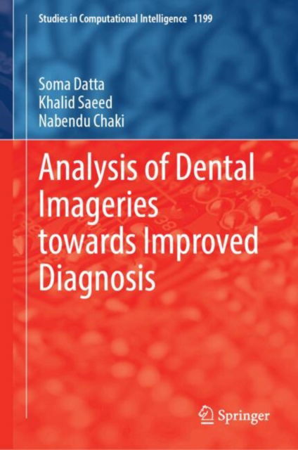 Cover for Soma Datta · Analysis of Dental Imageries Towards Improved Diagnosis - Studies in Computational Intelligence (Hardcover Book) (2025)