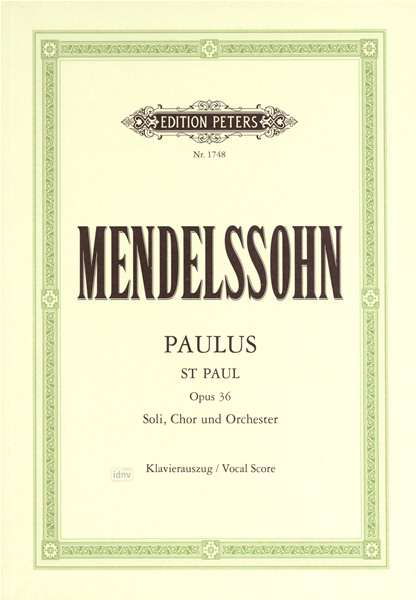 St. Paul (Paulus) Op. 36 (Vocal Score) - Felix Mendelssohn - Livres - Edition Peters - 9790014007652 - 12 avril 2001