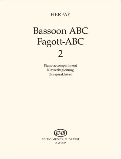 Bassoon ABC 2 Piano accompaniment - Agnes Herpay - Książki - Editio Musica Budapest Zenemukiado - 9790080305652 - 8 września 2022