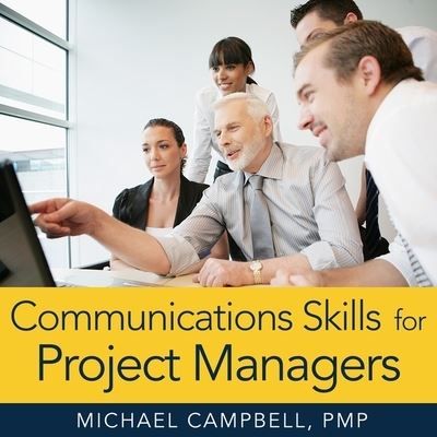 Communications Skills for Project Managers - Michael Campbell - Muzyka - Gildan Media Corporation - 9798200596652 - 24 lipca 2018