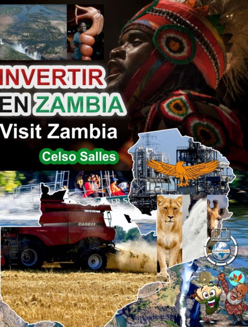 Cover for Salles Celso Salles · INVERTIR EN ZAMBIA - Visit Zambia - Celso Salles: Coleccion Invertir en Africa (Hardcover Book) (2022)