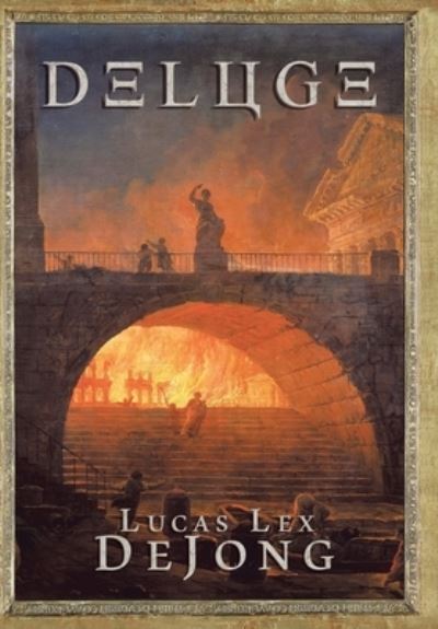 Cover for Lucas Lex DeJong · Deluge (Book) (2023)