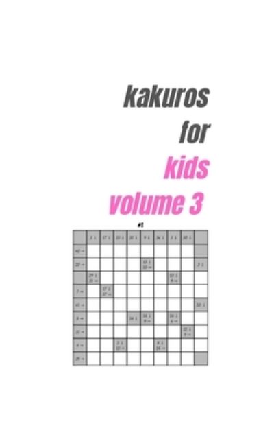 Cover for Study Blue Print · Kakuros for kids: Volume 3 (Paperback Book) (2021)