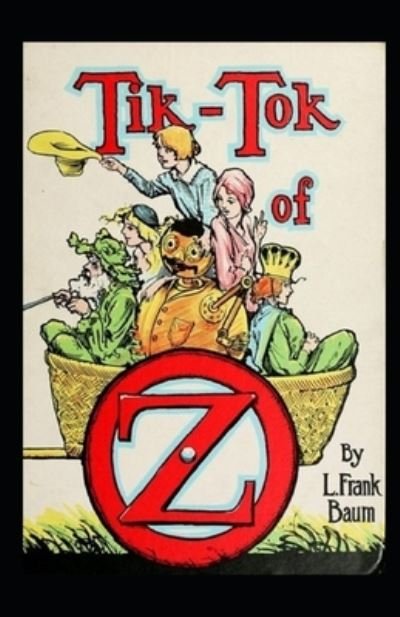 Cover for L Frank Baum · Tik-Tok of Oz Annotated (Pocketbok) (2021)
