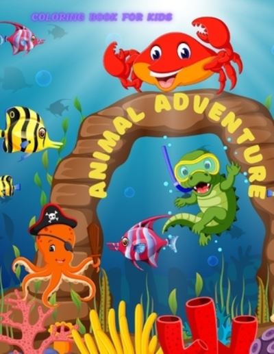 Cover for Daniel Aykroyd · Animal Adventure - Coloring Book for Kids (Paperback Book) (2020)