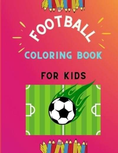 Cover for Abc Publishing House · Football coloring book for kids (Pocketbok) (2020)