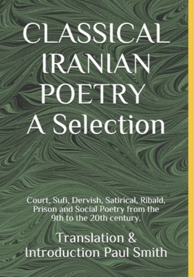 Cover for Paul Smith · Classical Iranian Poetry (Paperback Bog) (2021)