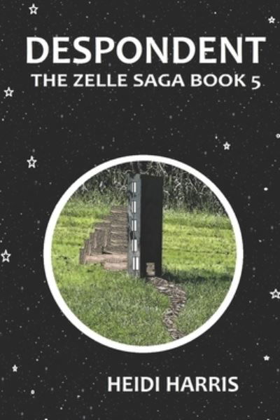 Cover for Heidi Harris · Despondent - The Zelle Saga (Paperback Book) (2021)