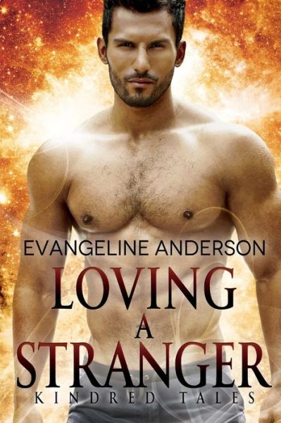 Loving a Stranger - Evangeline Anderson - Books - Independently Published - 9798610948652 - February 7, 2020