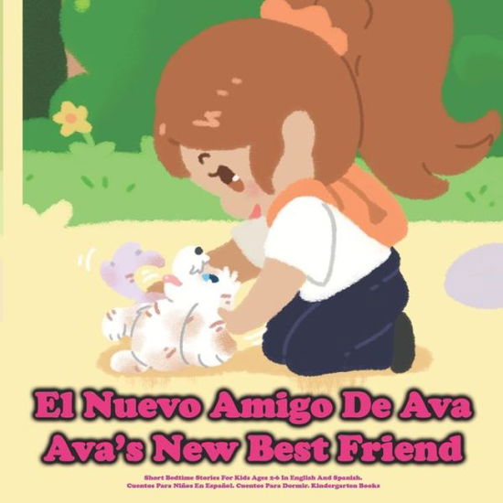 Cover for Andrea James · (Bilingual) El Nuevo Amigo De Ava / Ava's New Best Friend (Pocketbok) (2020)