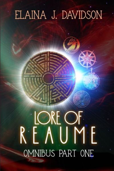 Cover for Elaina J Davidson · Lore of Reaume Omnibus Edition (Paperback Book) (2020)