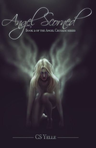 Cover for Cs Yelle · Angel Scorned (Paperback Book) (2020)