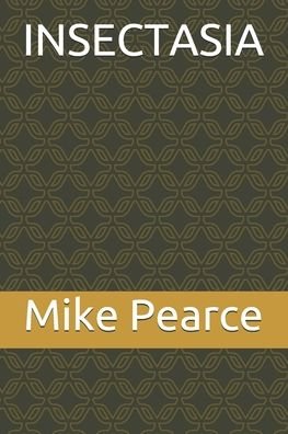 Cover for Mike Pearce · Insectasia (Pocketbok) (2020)