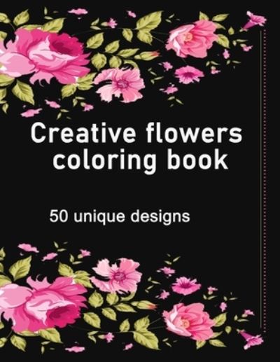 Cover for Braylon Smith · Creative flowers coloring book (Pocketbok) (2020)