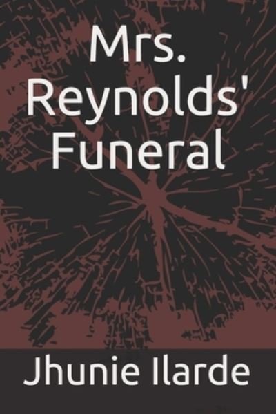 Cover for Jhunie Ilarde · Mrs. Reynolds' Funeral (Paperback Bog) (2020)