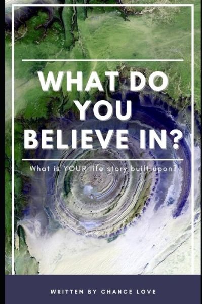 Cover for Chance Love · What Do You Believe In? (Paperback Book) (2021)