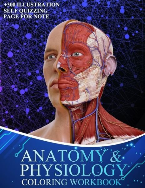 Anatomy And Physiology Coloring Workbook: A Complete Study Guide ! - Patrick Watson - Książki - Independently Published - 9798709668652 - 15 lutego 2021
