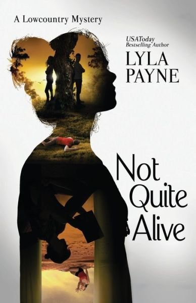 Cover for Lyla Payne · Not Quite Alive (A Lowcountry Mystery) (Pocketbok) (2021)