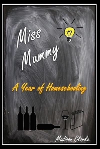 Cover for Madison Clarke · Miss Mummy (Paperback Book) (2021)