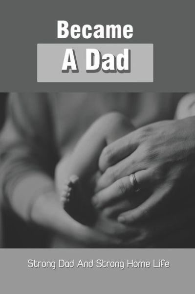 Cover for Madonna Knopp · Became A Dad (Paperback Book) (2021)