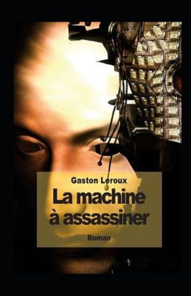 Cover for Gaston LeRoux · La Machine a assassiner Annote (Paperback Book) (2021)