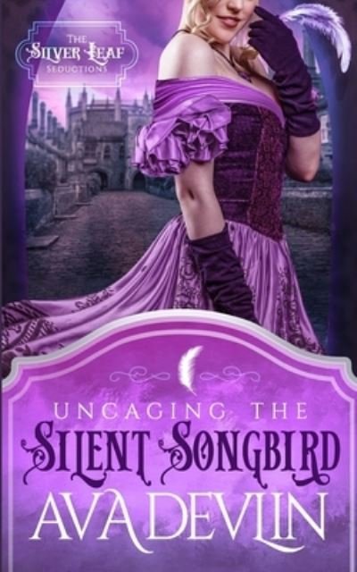 Cover for Ava Devlin · Uncaging the Silent Songbird (Pocketbok) (2021)
