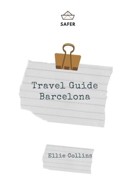 Cover for Ellie Collins · Travel Guide Barcelona: Your Ticket to discover Barcelona (Paperback Book) (2021)