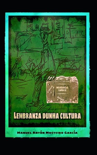 Cover for Manuel Anton Mosteiro Garcia · Lembranza dunha cultura - Batel Lirica (Paperback Book) (2022)