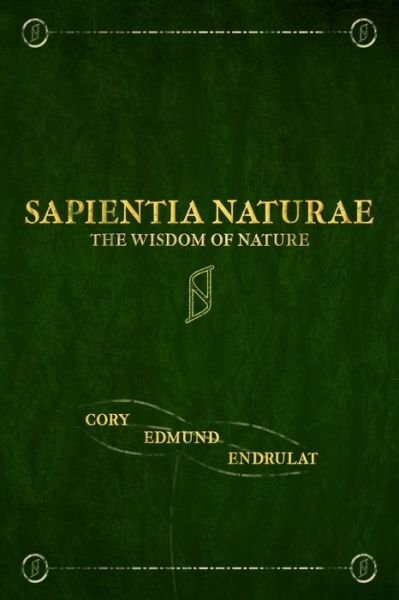 Cover for Cory Edmund Endrulat · Sapientia Naturae: The Wisdom Of Nature (Paperback Bog) (2022)