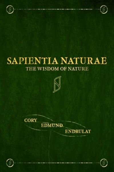 Cover for Cory Edmund Endrulat · Sapientia Naturae: The Wisdom Of Nature (Paperback Book) (2022)