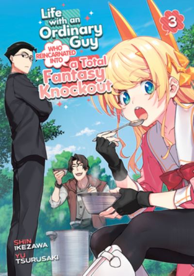 Life with an Ordinary Guy Who Reincarnated into a Total Fantasy Knockout Vol. 3 - Life with an Ordinary Guy Who Reincarnated into a Total Fantasy Knockout - Yu Tsurusaki - Books - Seven Seas Entertainment, LLC - 9798888433652 - April 9, 2024