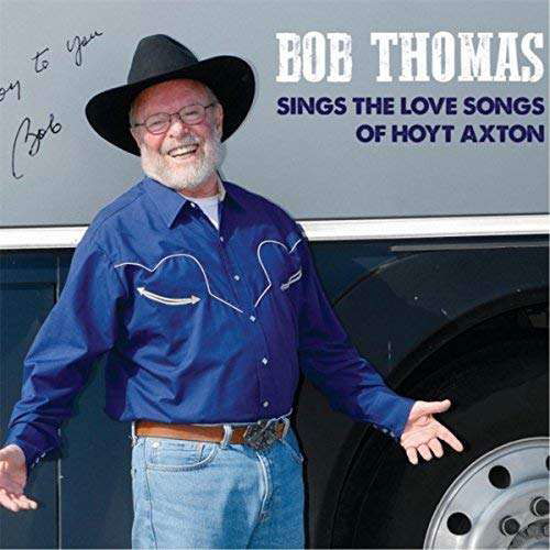 Cover for Bob Thomas · Bob Thomas Sings the Love Songs of Hoyt Axton (CD) (2017)