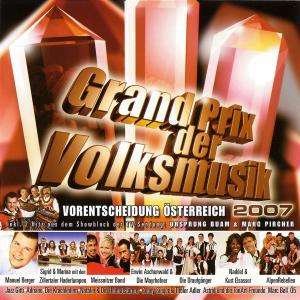 Grand Prix Der Volksmusik-vorentscheidung Ö 2007 - V/A - Musik - KOCHUSA - 0602517348653 - 1. Juni 2007
