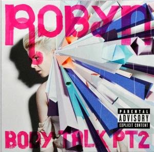 Cover for Robyn · Robyn - Body Talk Pt2 (CD) (2010)