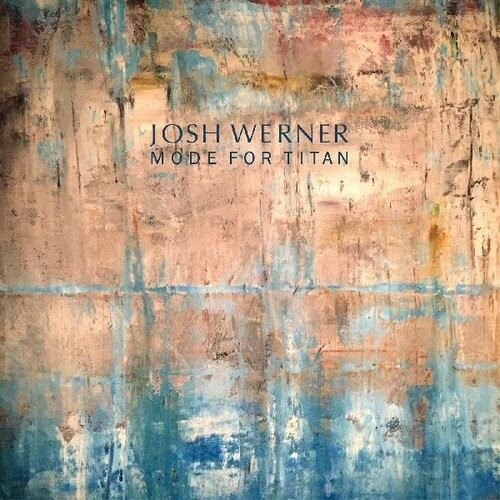 Josh Werner · Mode For Titan (CD) (2021)