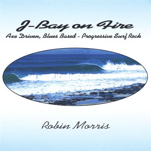 J-bay on Fire - Robin Morris - Musik - Robin Morris - 0634479032653 - 24. august 2004