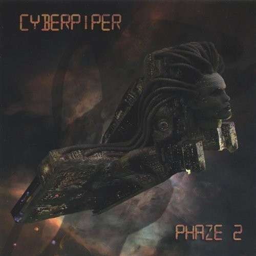 Phaze 2 - Cyberpiper - Musiikki - CD Baby - 0634479256653 - tiistai 21. helmikuuta 2006