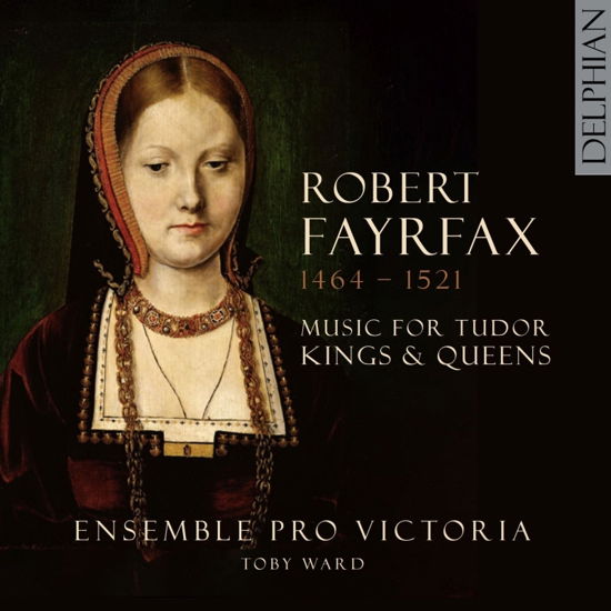 Cover for Ensemble Pro Victoria / Toby Ward · Music For Tudor Kings And Queens (CD) (2021)